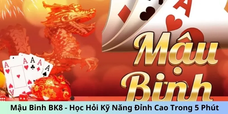 Game Mậu Binh BK8