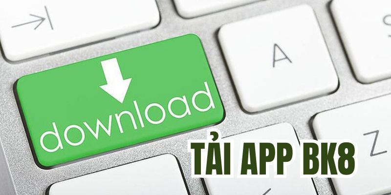 Tải App Bk8